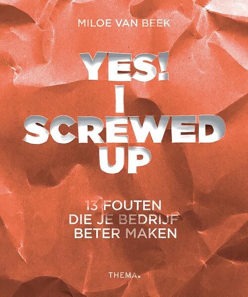 Foto van Yes! i screwed up - miloe van beek - ebook (9789462721357)