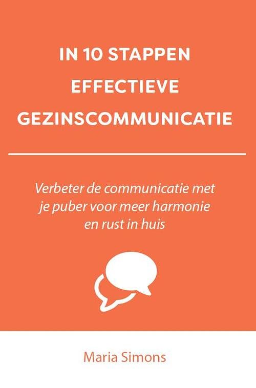 Foto van In 10 stappen effectieve gezinscommunicatie - maria simons - paperback (9789493222786)