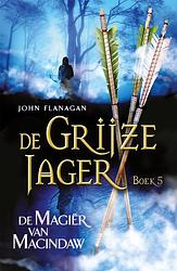 Foto van Grijze jager 5 - de magiër van macindaw - john flanagan - ebook (9789025747060)