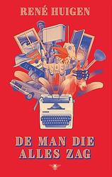 Foto van De man die alles zag - rene huigen - ebook (9789403143811)