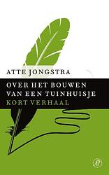 Foto van Over het bouwen van een tuinhuisje - atte jongstra - ebook