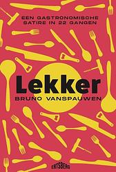 Foto van Lekker - bruno vanspauwen - paperback (9789464369694)
