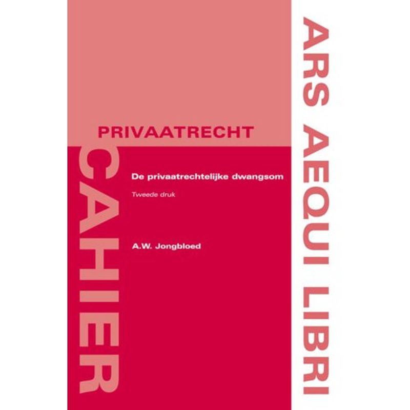 Foto van De privaatrechtelijke dwangsom - ars aequi cahiers