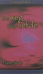 Foto van De weg naar liefde - hans stolp - ebook (9789025970758)