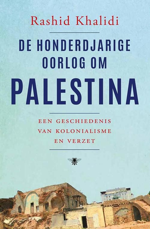 Foto van De honderdjarige oorlog tegen palestina - rashid khalidi - ebook