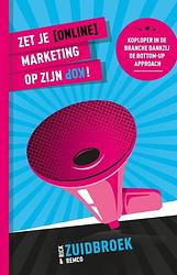 Foto van Zet je (online) marketing op zijn kop! - remco zuidbroek, rick zuidbroek - paperback (9789090369037)