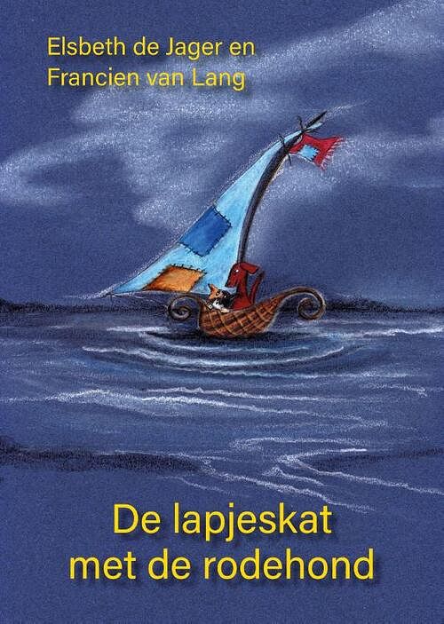 Foto van De lapjeskat met de rodehond - elsbeth de jager - hardcover (9789492844781)