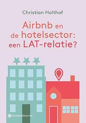 Foto van Airbnb en de hotelsector: een lat-relatie? - christian holthof - paperback (9789463712170)