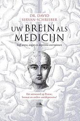 Foto van Uw brein als medicijn - david servan-schreiber - ebook (9789021546100)