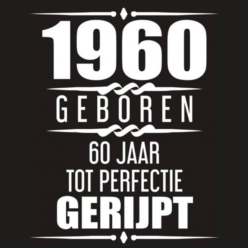 Foto van 1960 geboren 60 jaar tot perfectie gerijpt