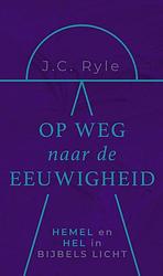 Foto van Op weg naar de eeuwigheid - john charles ryle - ebook