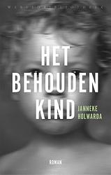 Foto van Het behouden kind - janneke holwarda - ebook (9789028442450)