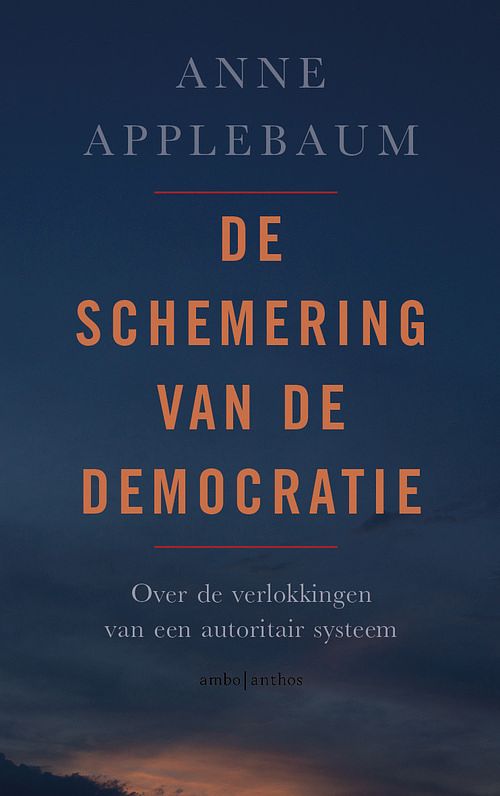 Foto van De schemering van de democratie - anne applebaum - ebook (9789026354045)