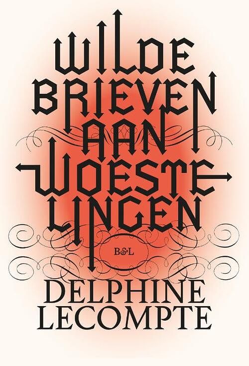 Foto van Wilde brieven aan woestelingen - delphine lecompte - paperback (9789464759884)