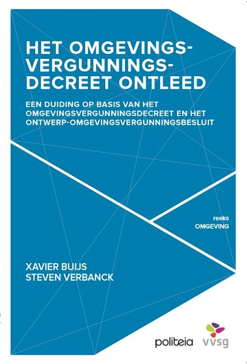 Foto van Het omgevingsvergunningsdecreet ontleed - steven verbanck, xavier buijs - paperback (9782509033529)