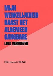 Foto van Mijn werkelijkheid naast het algemeen gangbare wereldbeeld - loed verhoeven - paperback (9789464180770)