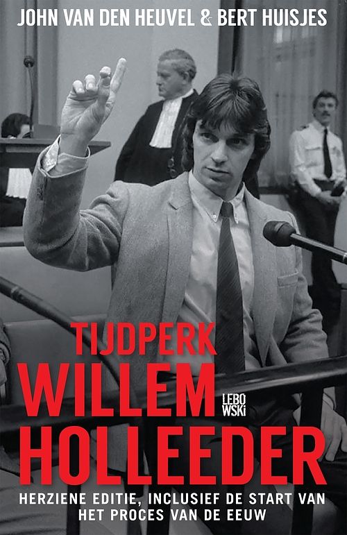 Foto van Tijdperk willem holleeder - bert huisjes, john van den heuvel - ebook (9789048826292)