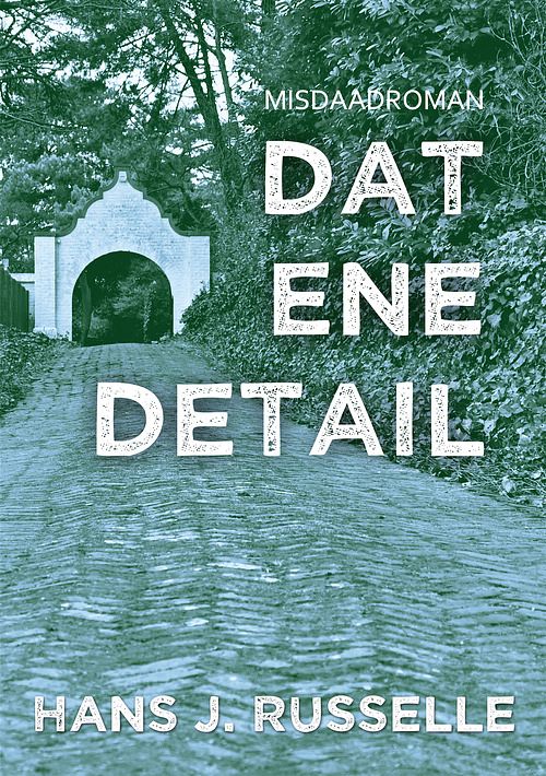 Foto van Dat ene detail - hans j. russelle - ebook (9789460797040)