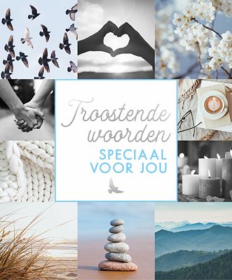 Foto van Troostende woorden speciaal voor jou - hardcover (9789463547796)