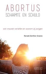 Foto van Abortus, schaamte en schuld - renate günther-greene - ebook (9789464624335)