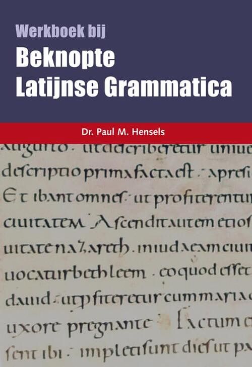 Foto van Beknopte latijnse grammatica - paul hensels - paperback (9789463691444)