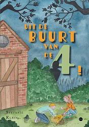 Foto van Uit de buurt van de 4! - stefanie klein - paperback (9789464896015)