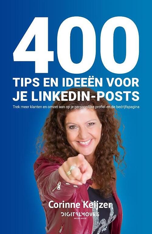 Foto van 400 tips en ideeën voor je linkedin-posts - corinne keijzer - paperback (9789083096865)