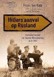 Foto van Hitlers aanval op rusland - frans pieter ten kate - hardcover (9789462498440)