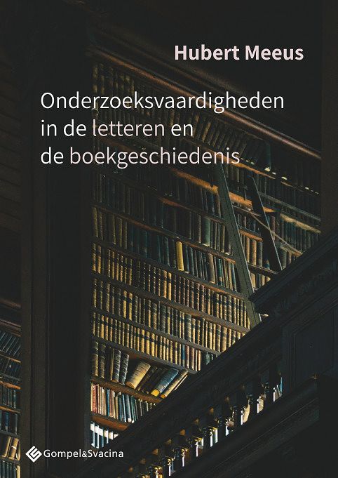 Foto van Onderzoeksvaardigheden in de letteren en de boekgeschiedenis - hubert meeus - paperback (9789463712552)