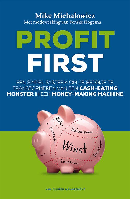 Foto van Profit first - femke hogema, mike michalowicz - ebook (9789089653604)