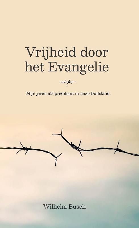 Foto van Vrijheid door het evangelie - wilhelm busch - paperback (9789087189600)