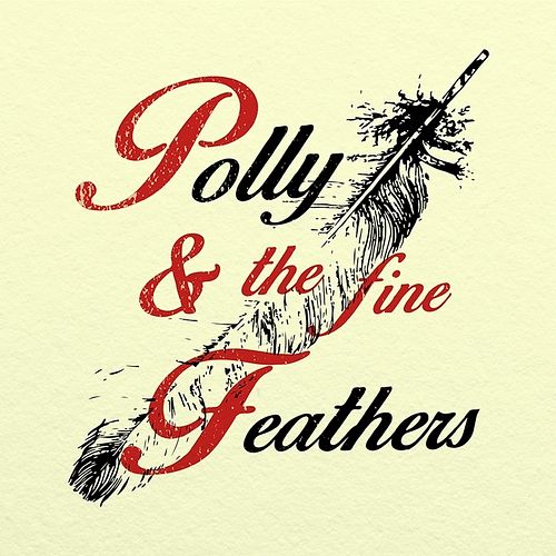 Foto van Polly & the fine feathers - lp (4250137217260)