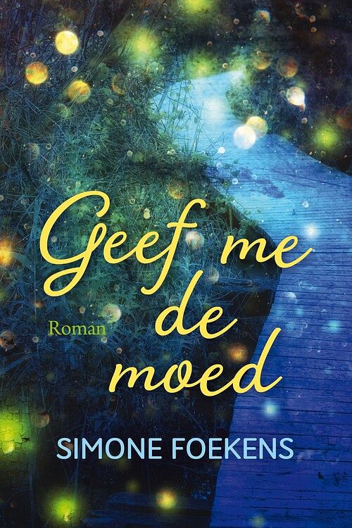 Foto van Geef me de moed - simone foekens - ebook (9789020540222)