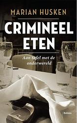 Foto van Crimineel eten - marian husken - ebook (9789460030833)