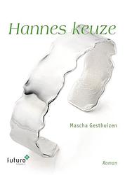 Foto van Hannes keuze - mascha gesthuizen - paperback (9789492939814)