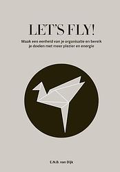Foto van Let'ss fly! - ellen n.b. van dijk - hardcover (9789083368801)