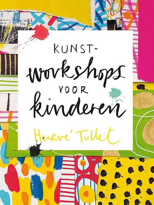 Foto van Kunstworkshops voor kinderen - hervé tullet - hardcover (9789047709190)