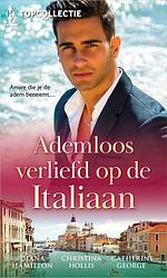 Foto van Ademloos verliefd op de italiaan - diana hamilton, catherine george, christina hollis - ebook