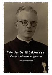 Foto van Pater jan daniël bakker s.s.s. - frans hoppenbrouwers - paperback (9789464050745)