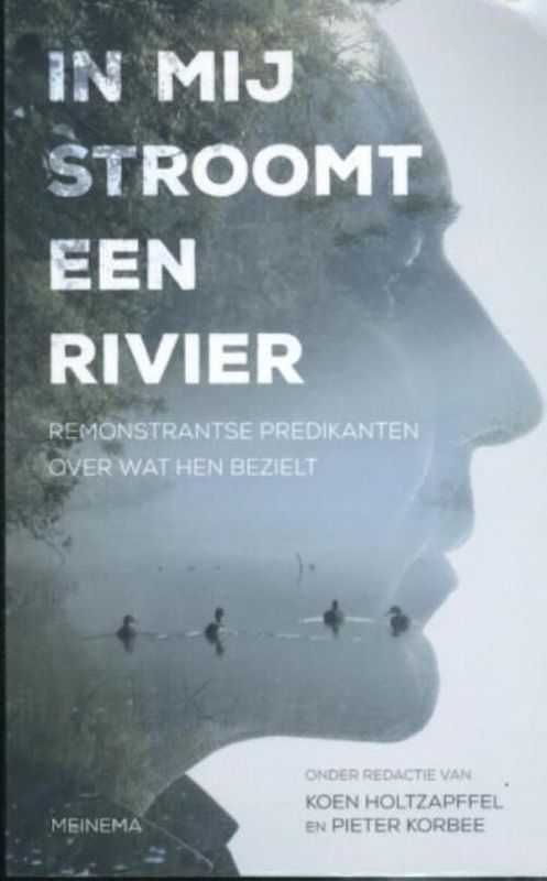 Foto van In mij stroomt een rivier - koen holtzapffel, pieter korbee - ebook (9789021144979)