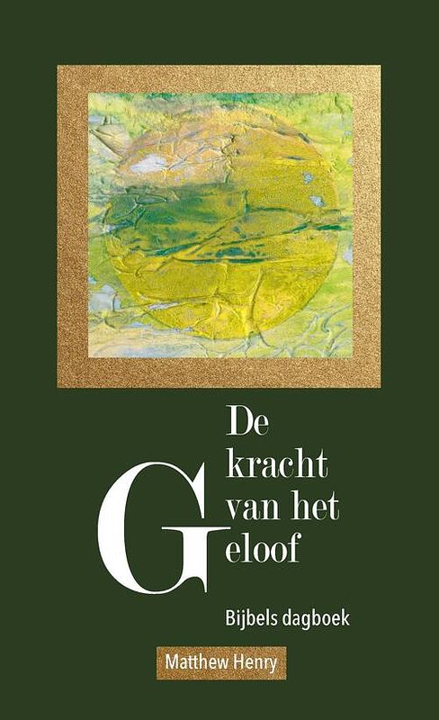 Foto van De kracht van het geloof - matthew henry - ebook (9789402905427)