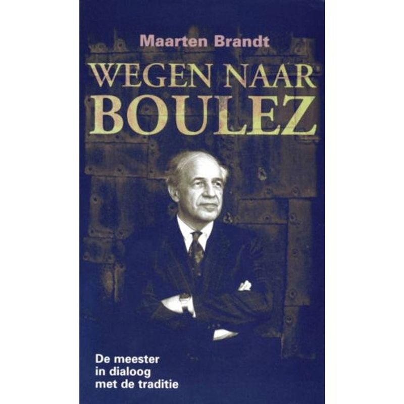 Foto van Wegen naar boulez