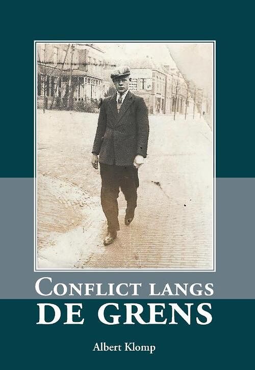 Foto van Conflict langs de grens - albert klomp - paperback (9789463458955)