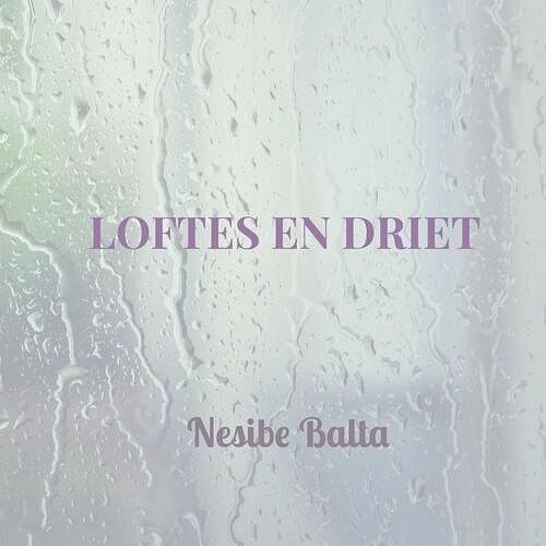 Foto van Loftes en driet - nesibe balta - paperback (9789464803594)