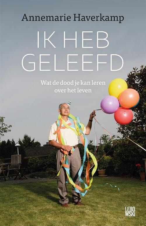 Foto van Ik heb geleefd - annemarie haverkamp - paperback (9789048856145)