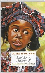 Foto van Liefde in slavernij - john.h. de bye - paperback (9789054293026)