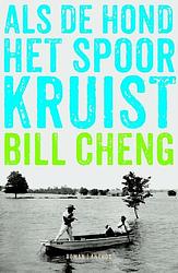 Foto van Als de hond het spoor kruist - bill cheng - ebook (9789041425089)