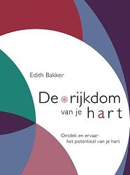 Foto van De rijkdom van je hart - edith bakker - ebook (9789402140828)