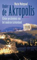 Foto van Onder de akropolis - mario molegraaf - ebook (9789044630435)