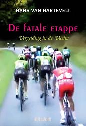 Foto van De fatale etappe - hans van hartevelt - paperback (9789493214125)